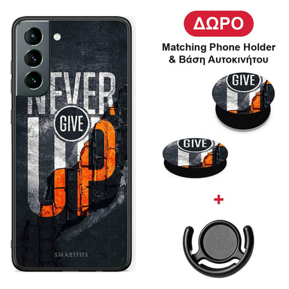 Never Give Up - Samsung Galaxy S21 θήκη + Δώρο Phone Holder & Βάση Αυτοκινήτου