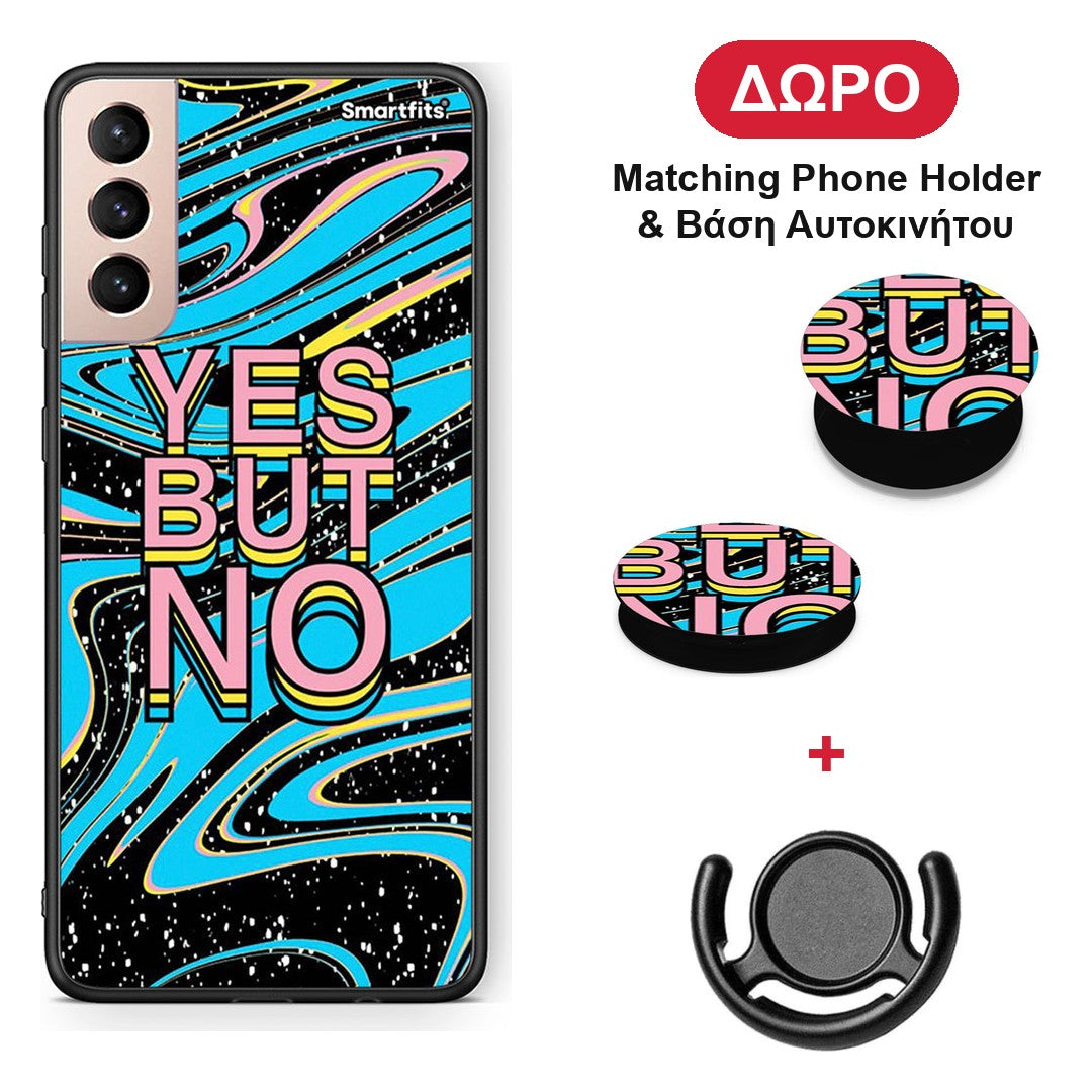 Yes But No - Samsung Galaxy S21+ θήκη + Δώρο Phone Holder & Βάση Αυτοκινήτου