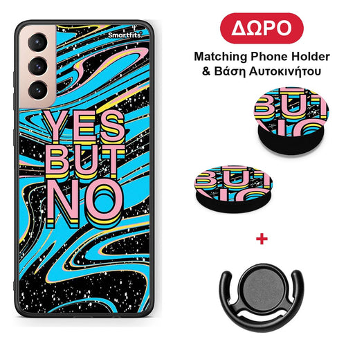 Yes But No - Samsung Galaxy S21+ θήκη + Δώρο Phone Holder & Βάση Αυτοκινήτου