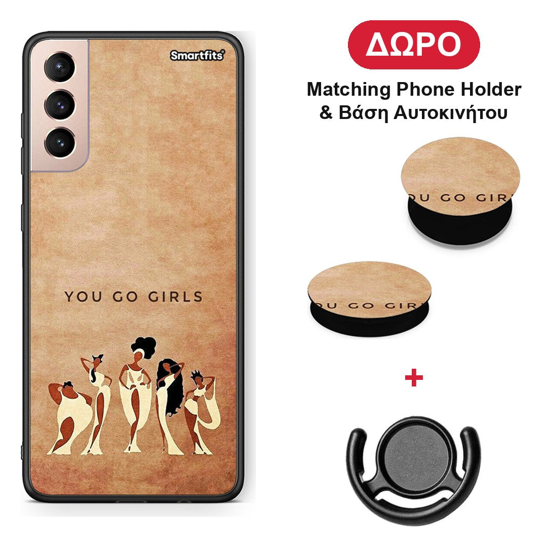 You Go Girl - Samsung Galaxy S21+ θήκη + Δώρο Phone Holder & Βάση Αυτοκινήτου