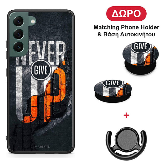 Never Give Up - Samsung Galaxy S22 Plus θήκη + Δώρο Phone Holder & Βάση Αυτοκινήτου