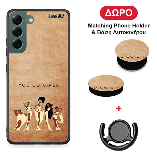 You Go Girl - Samsung Galaxy S22 Plus θήκη + Δώρο Phone Holder & Βάση Αυτοκινήτου