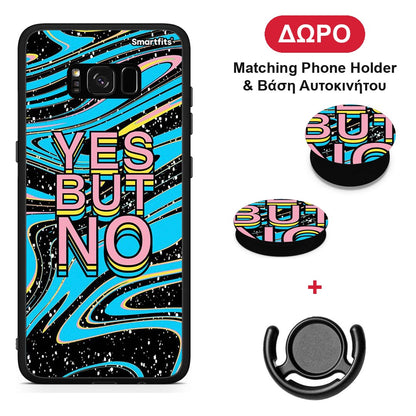 Yes But No - Samsung Galaxy S8+ θήκη + Δώρο Phone Holder & Βάση Αυτοκινήτου