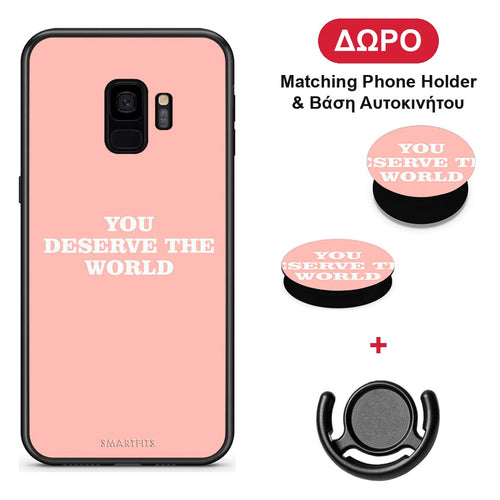 You Deserve The World - Samsung Galaxy S9 θήκη + Δώρο Phone Holder & Βάση Αυτοκινήτου