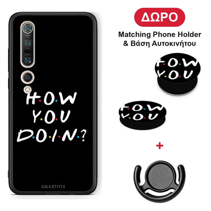 How You Doin - Xiaomi Mi 10 θήκη + Δώρο Phone Holder & Βάση Αυτοκινήτου