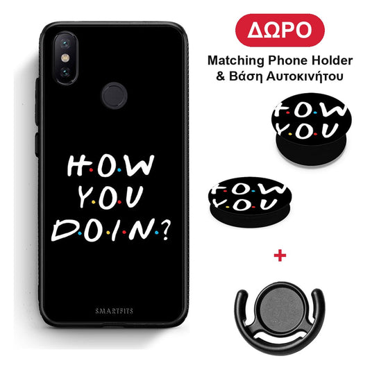 How You Doin - Xiaomi Mi A2 θήκη + Δώρο Phone Holder & Βάση Αυτοκινήτου