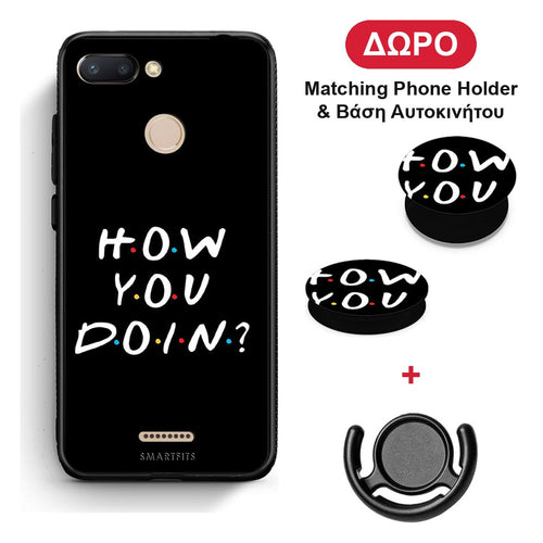 How You Doin - Xiaomi Redmi 6 θήκη + Δώρο Phone Holder & Βάση Αυτοκινήτου