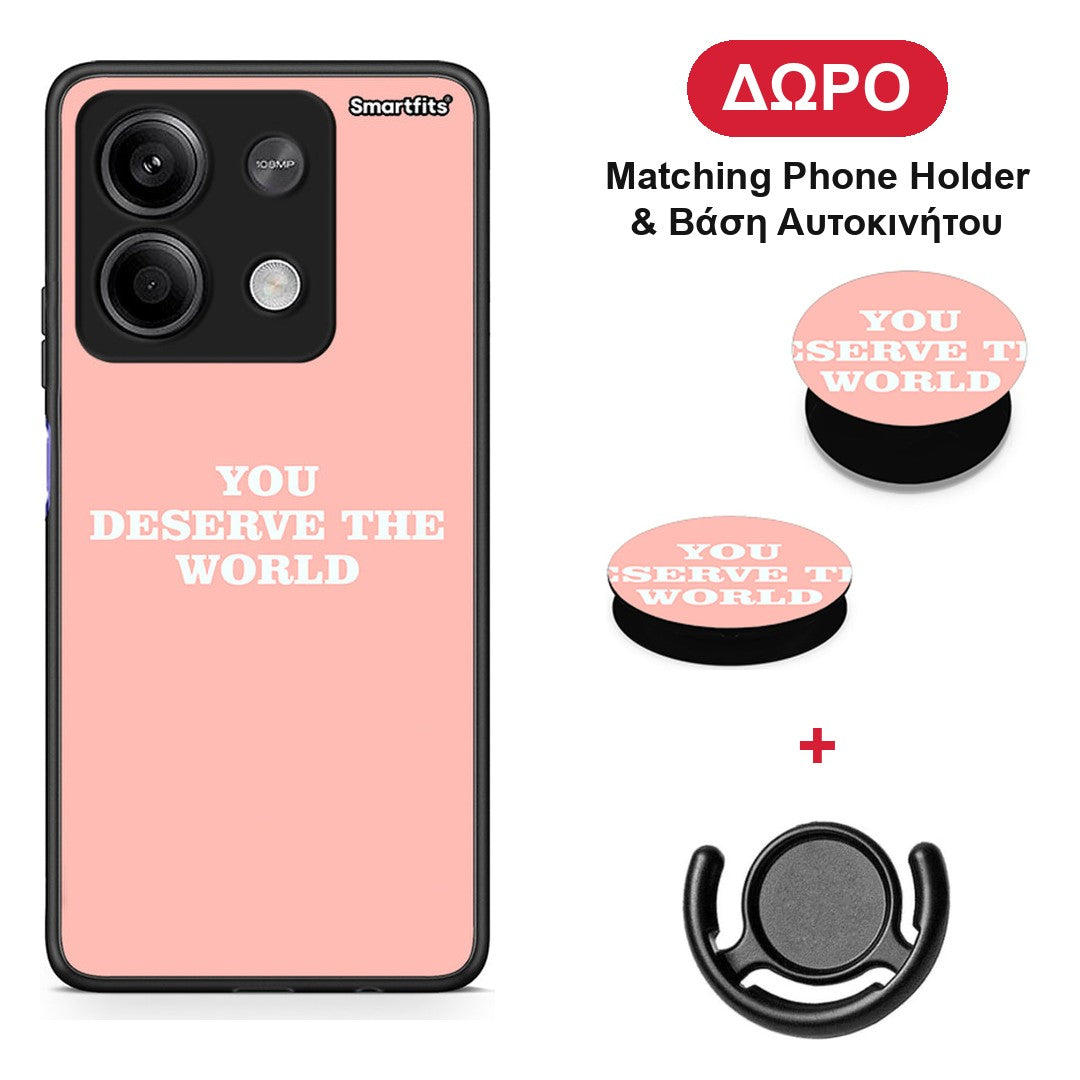 You Deserve The World - Xiaomi Redmi Note 13 5G θήκη + Δώρο Phone Holder & Βάση Αυτοκινήτου