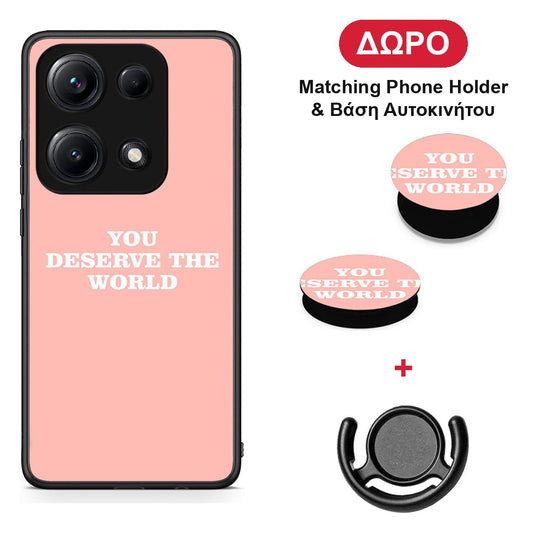 You Deserve The World - Xiaomi Redmi Note 14S θήκη + Δώρο Phone Holder & Βάση Αυτοκινήτου
