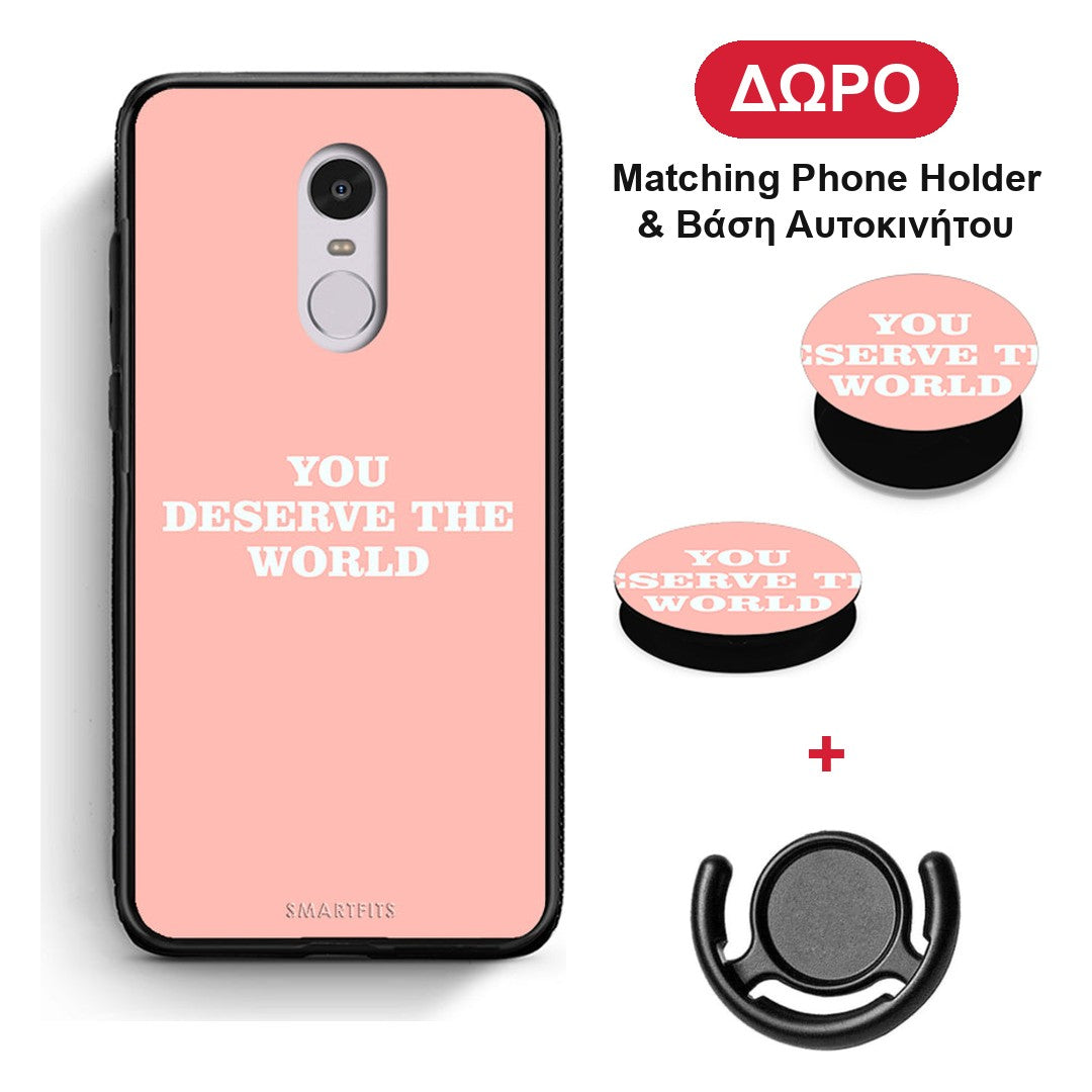 You Deserve The World - Xiaomi Redmi Note 4 / 4X θήκη + Δώρο Phone Holder & Βάση Αυτοκινήτου