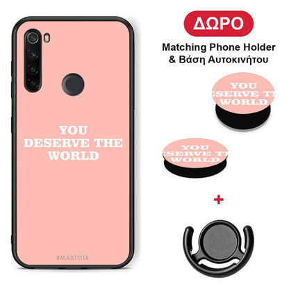 You Deserve The World - Xiaomi Redmi Note 8T θήκη + Δώρο Phone Holder & Βάση Αυτοκινήτου