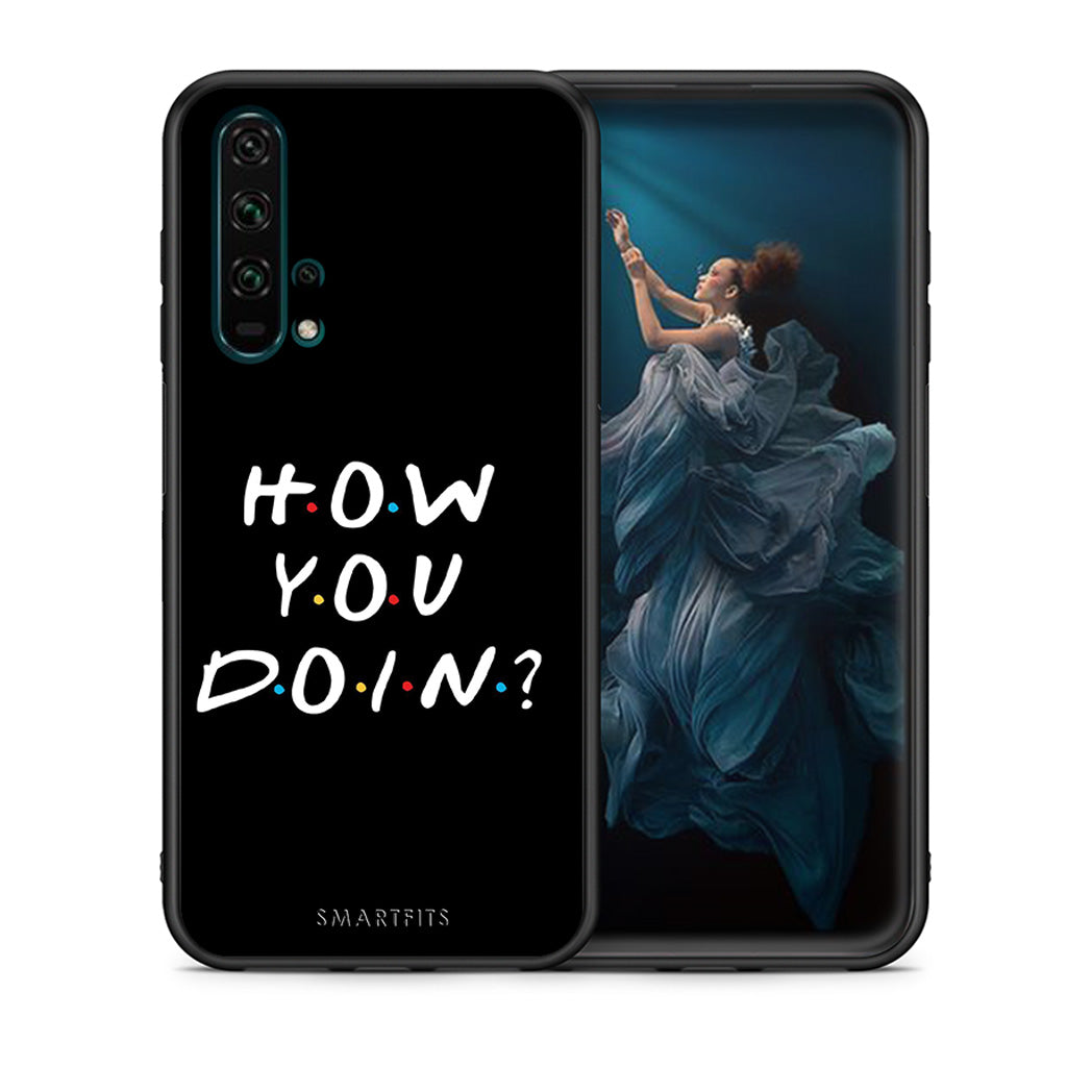 Θήκη Honor 20 Pro How You Doin από τη Smartfits με σχέδιο στο πίσω μέρος και μαύρο περίβλημα | Honor 20 Pro How You Doin case with colorful back and black bezels