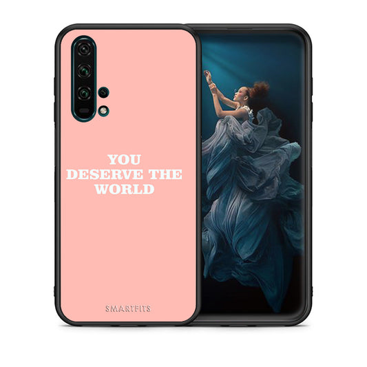 Θήκη Αγίου Βαλεντίνου Honor 20 Pro You Deserve The World από τη Smartfits με σχέδιο στο πίσω μέρος και μαύρο περίβλημα | Honor 20 Pro You Deserve The World case with colorful back and black bezels