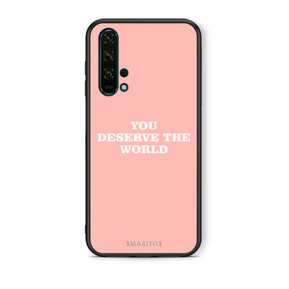 Θήκη Αγίου Βαλεντίνου Honor 20 Pro You Deserve The World από τη Smartfits με σχέδιο στο πίσω μέρος και μαύρο περίβλημα | Honor 20 Pro You Deserve The World case with colorful back and black bezels