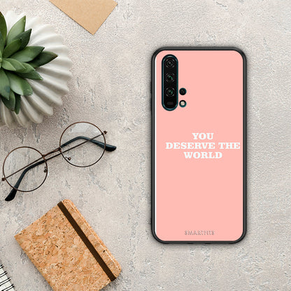 You Deserve The World - Honor 20 Pro θήκη