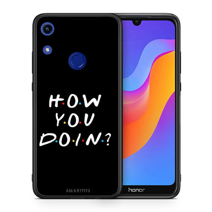 Θήκη Honor 8A How You Doin από τη Smartfits με σχέδιο στο πίσω μέρος και μαύρο περίβλημα | Honor 8A How You Doin case with colorful back and black bezels