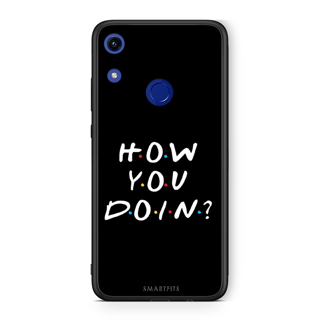 Honor 8A How You Doin θήκη από τη Smartfits με σχέδιο στο πίσω μέρος και μαύρο περίβλημα | Smartphone case with colorful back and black bezels by Smartfits