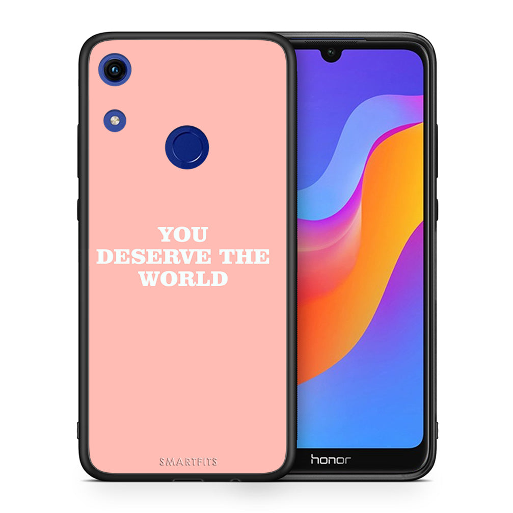 Θήκη Αγίου Βαλεντίνου Honor 8A You Deserve The World από τη Smartfits με σχέδιο στο πίσω μέρος και μαύρο περίβλημα | Honor 8A You Deserve The World case with colorful back and black bezels