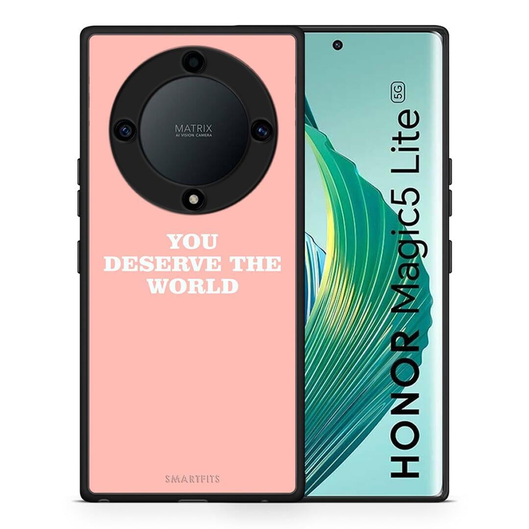 Θήκη Honor Magic5 Lite 5G / X9a You Deserve The World από τη Smartfits με σχέδιο στο πίσω μέρος και μαύρο περίβλημα | Honor Magic5 Lite 5G / X9a You Deserve The World Case with Colorful Back and Black Bezels