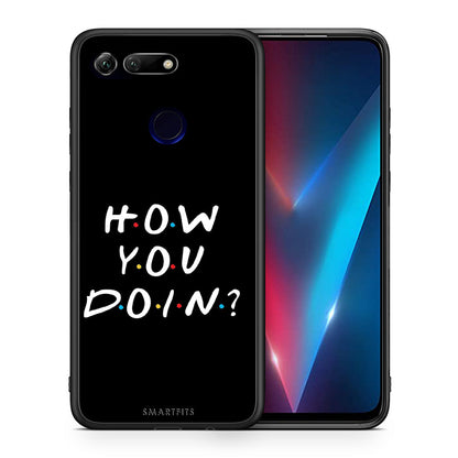 Θήκη Honor View 20 How You Doin από τη Smartfits με σχέδιο στο πίσω μέρος και μαύρο περίβλημα | Honor View 20 How You Doin case with colorful back and black bezels