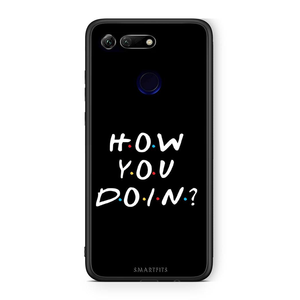 Honor View 20 How You Doin θήκη από τη Smartfits με σχέδιο στο πίσω μέρος και μαύρο περίβλημα | Smartphone case with colorful back and black bezels by Smartfits