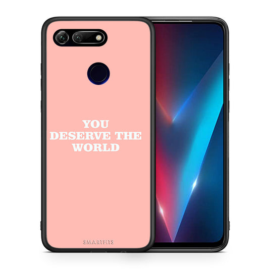 Θήκη Αγίου Βαλεντίνου Honor View 20 You Deserve The World από τη Smartfits με σχέδιο στο πίσω μέρος και μαύρο περίβλημα | Honor View 20 You Deserve The World case with colorful back and black bezels
