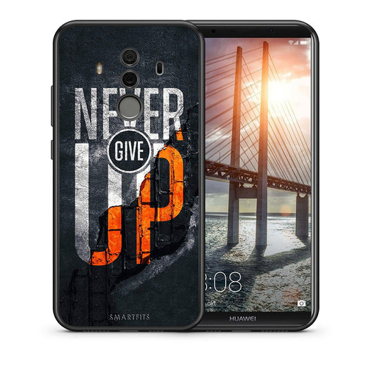 Θήκη Αγίου Βαλεντίνου Huawei Mate 10 Pro Never Give Up από τη Smartfits με σχέδιο στο πίσω μέρος και μαύρο περίβλημα | Huawei Mate 10 Pro Never Give Up case with colorful back and black bezels