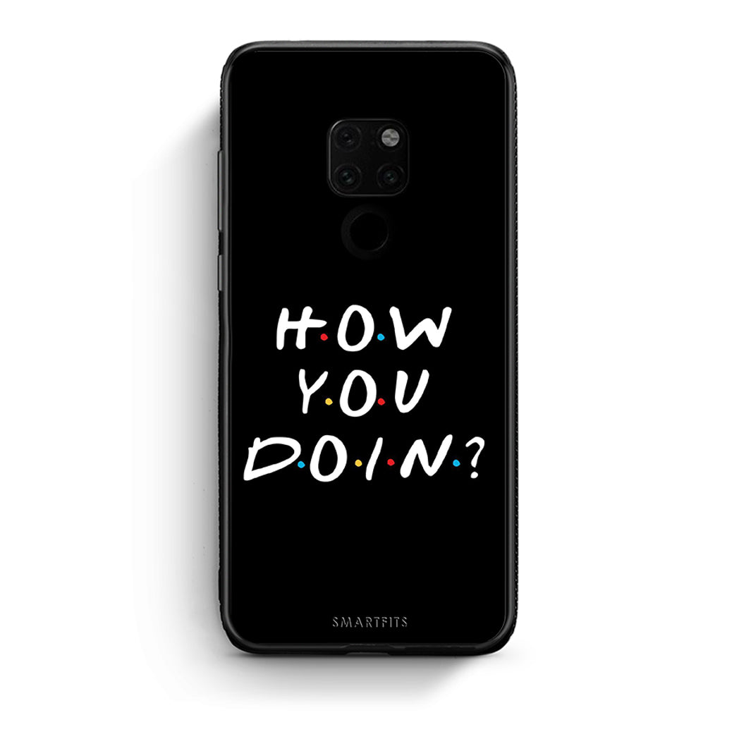 Huawei Mate 20 How You Doin θήκη από τη Smartfits με σχέδιο στο πίσω μέρος και μαύρο περίβλημα | Smartphone case with colorful back and black bezels by Smartfits