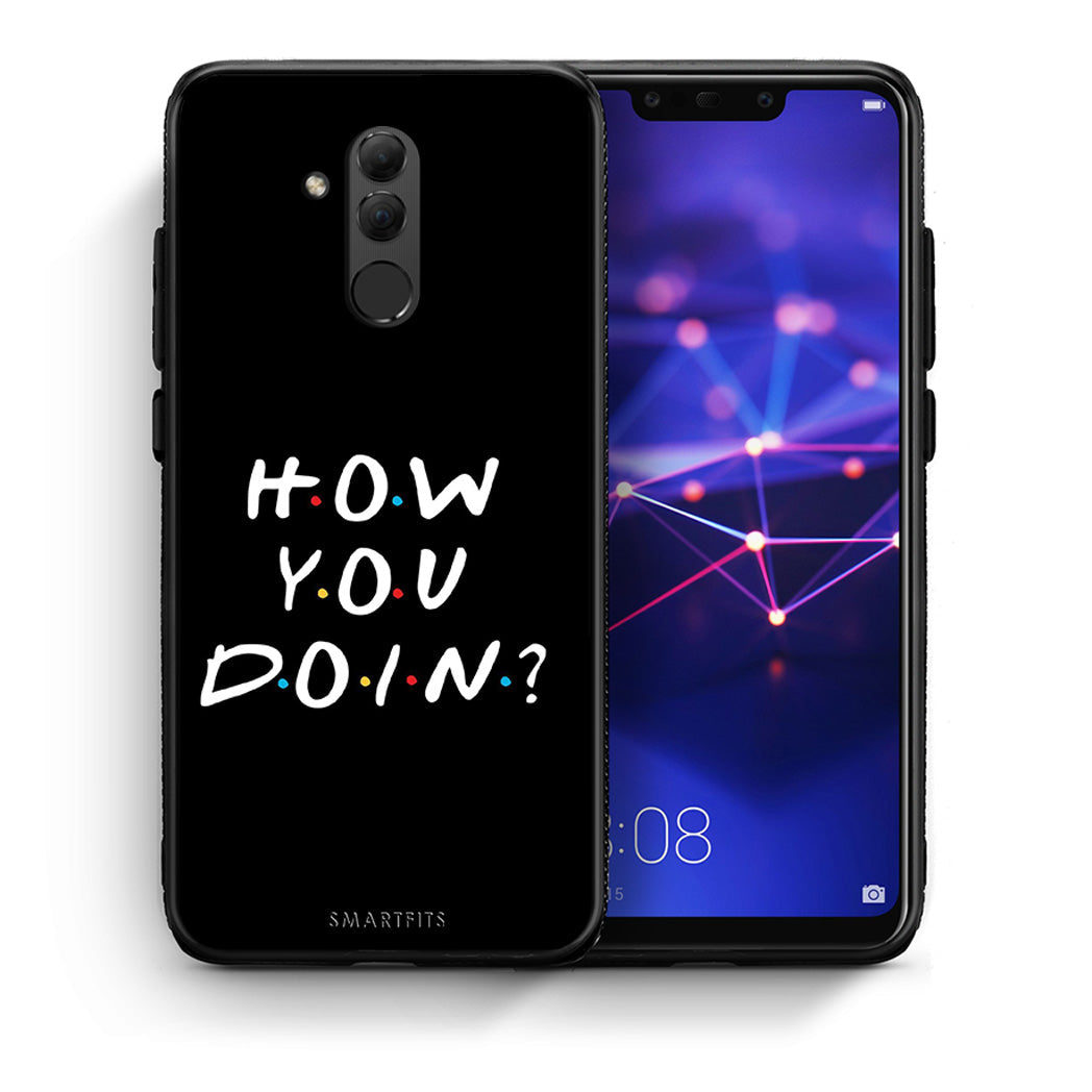 Θήκη Huawei Mate 20 Lite How You Doin από τη Smartfits με σχέδιο στο πίσω μέρος και μαύρο περίβλημα | Huawei Mate 20 Lite How You Doin case with colorful back and black bezels