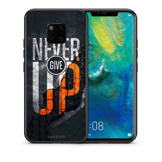 Θήκη Αγίου Βαλεντίνου Huawei Mate 20 Pro Never Give Up από τη Smartfits με σχέδιο στο πίσω μέρος και μαύρο περίβλημα | Huawei Mate 20 Pro Never Give Up case with colorful back and black bezels