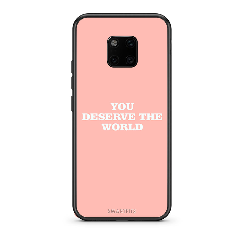Huawei Mate 20 Pro You Deserve The World Θήκη Αγίου Βαλεντίνου από τη Smartfits με σχέδιο στο πίσω μέρος και μαύρο περίβλημα | Smartphone case with colorful back and black bezels by Smartfits