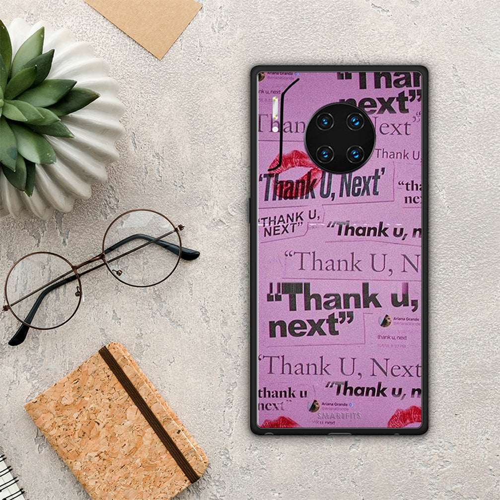 Thank You Next - Huawei Mate 30 Pro θήκη