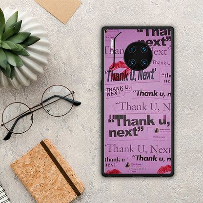 Thank You Next - Huawei Mate 30 Pro θήκη