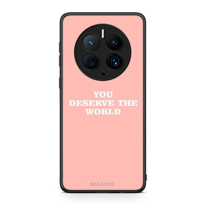 Θήκη Huawei Mate 50 Pro You Deserve The World από τη Smartfits με σχέδιο στο πίσω μέρος και μαύρο περίβλημα | Huawei Mate 50 Pro You Deserve The World Case with Colorful Back and Black Bezels