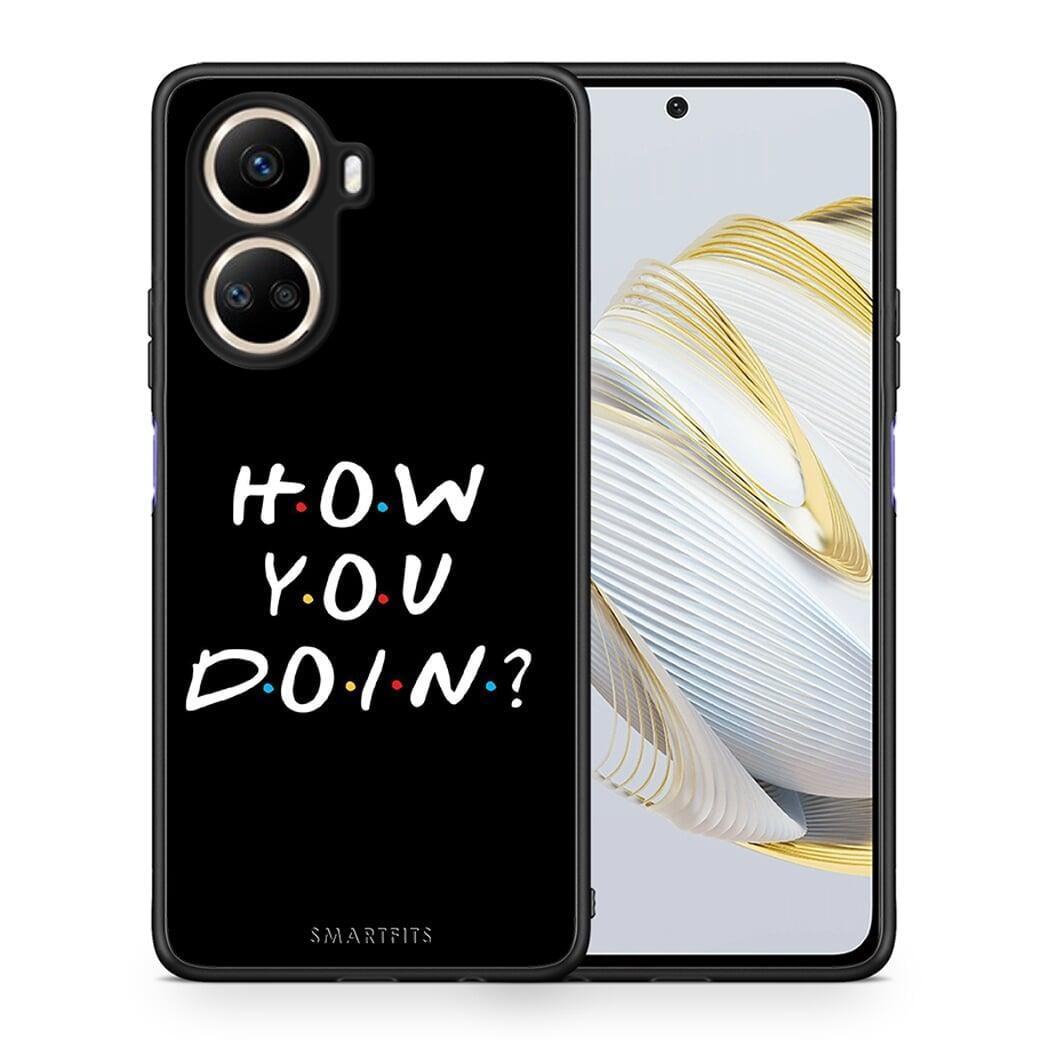 Θήκη Huawei Nova 10 SE How You Doin από τη Smartfits με σχέδιο στο πίσω μέρος και μαύρο περίβλημα | Huawei Nova 10 SE How You Doin Case with Colorful Back and Black Bezels