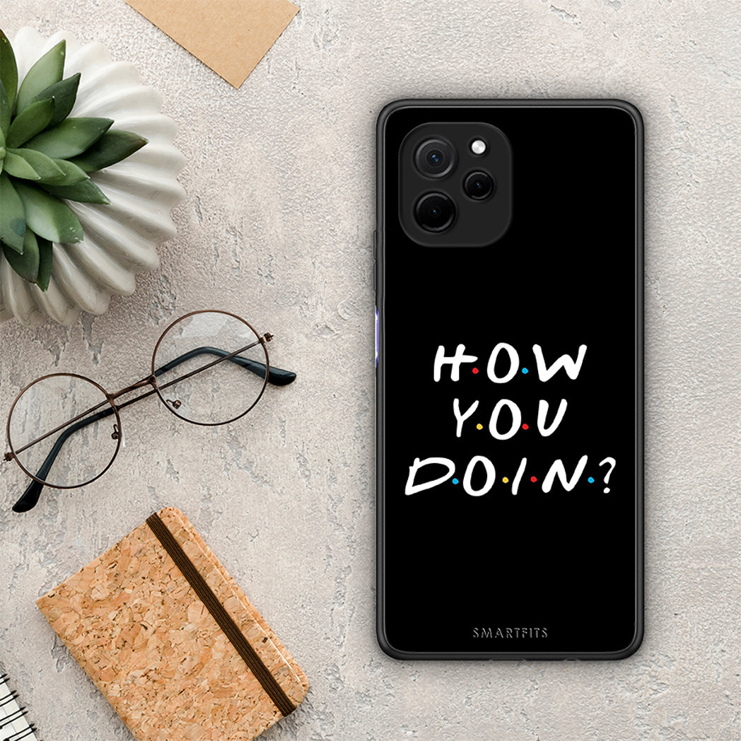 Θήκη Huawei Nova Y61 How You Doin από τη Smartfits με σχέδιο στο πίσω μέρος και μαύρο περίβλημα | Huawei Nova Y61 How You Doin Case with Colorful Back and Black Bezels