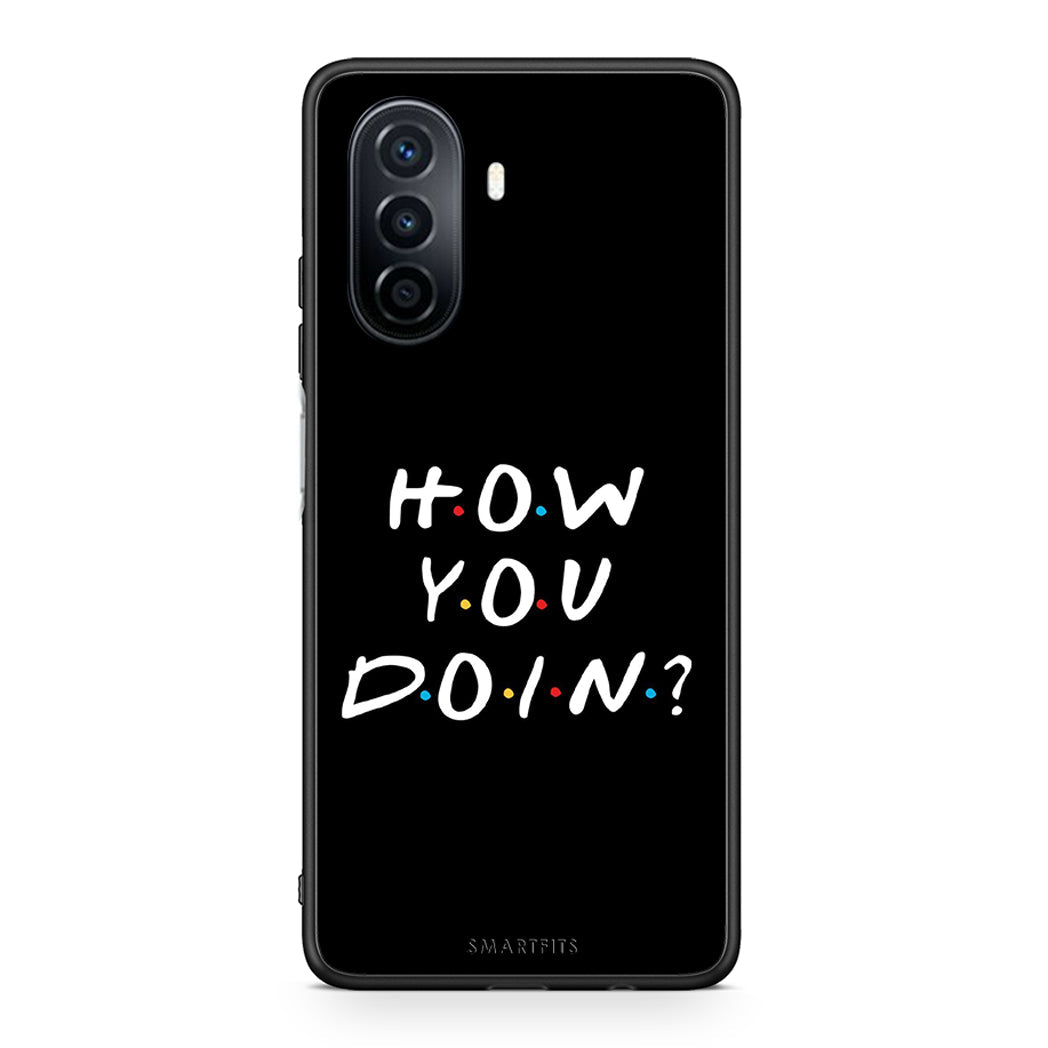 Huawei Nova Y70 How You Doin θήκη από τη Smartfits με σχέδιο στο πίσω μέρος και μαύρο περίβλημα | Smartphone case with colorful back and black bezels by Smartfits