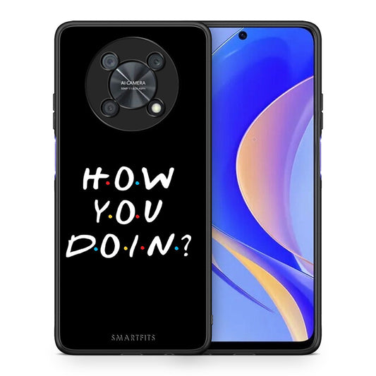 Θήκη Huawei Nova Y90 How You Doin από τη Smartfits με σχέδιο στο πίσω μέρος και μαύρο περίβλημα | Huawei Nova Y90 How You Doin case with colorful back and black bezels