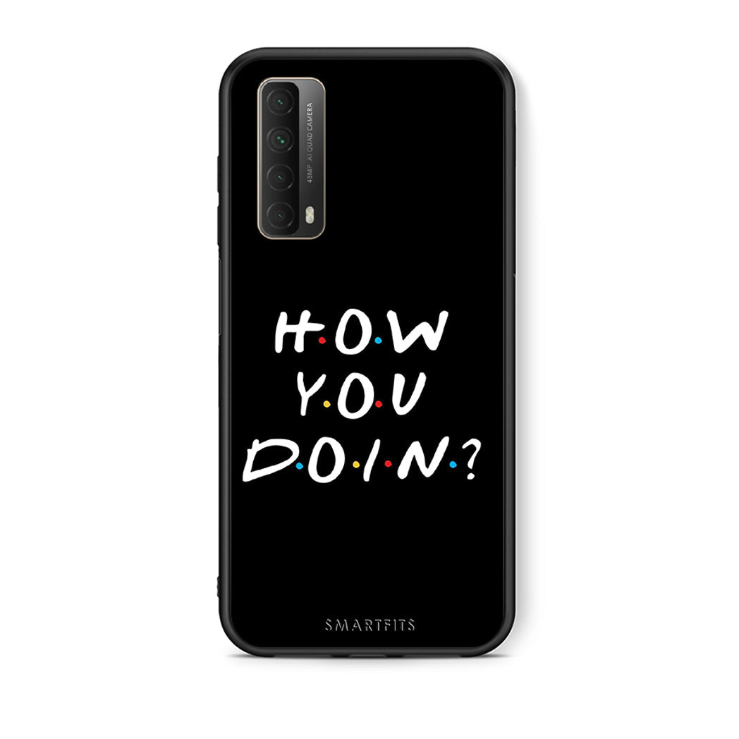 Θήκη Huawei P Smart 2021 How You Doin από τη Smartfits με σχέδιο στο πίσω μέρος και μαύρο περίβλημα | Huawei P Smart 2021 How You Doin case with colorful back and black bezels