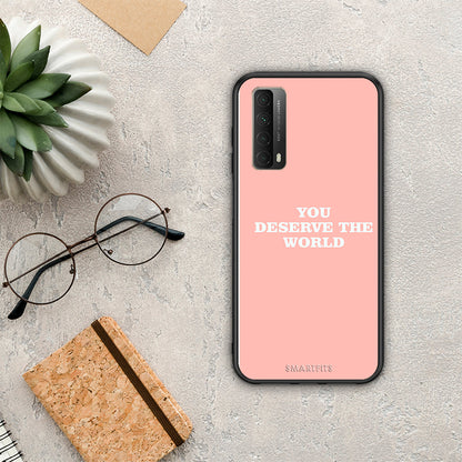 You Deserve The World - Huawei P Smart 2021 θήκη