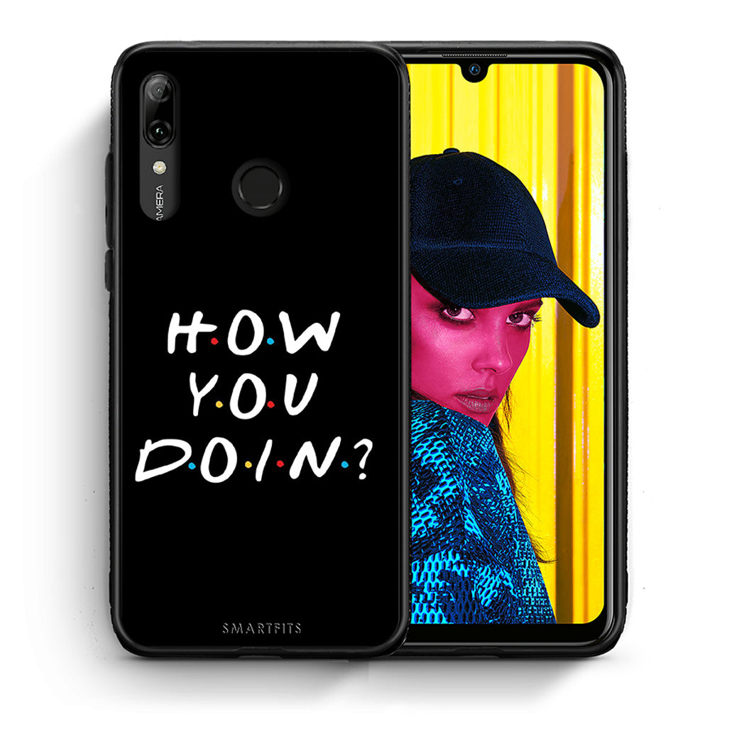 Θήκη Huawei P Smart 2019 How You Doin από τη Smartfits με σχέδιο στο πίσω μέρος και μαύρο περίβλημα | Huawei P Smart 2019 How You Doin case with colorful back and black bezels