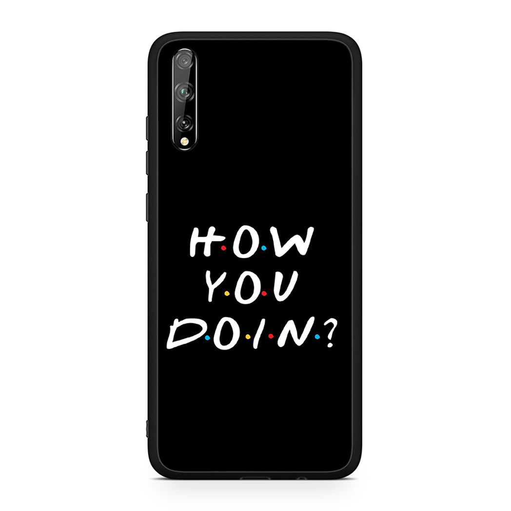Huawei P Smart S How You Doin θήκη από τη Smartfits με σχέδιο στο πίσω μέρος και μαύρο περίβλημα | Smartphone case with colorful back and black bezels by Smartfits