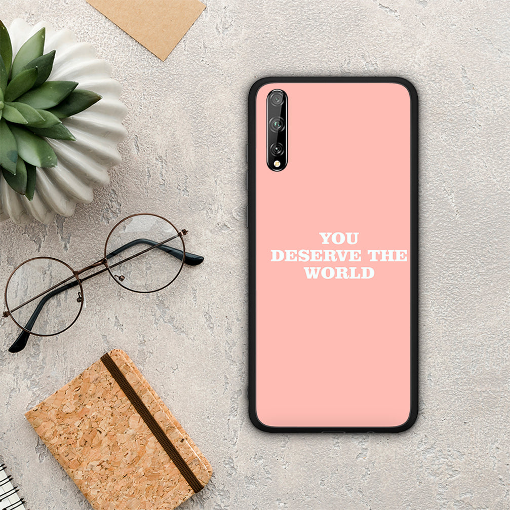 You Deserve The World - Huawei P Smart S θήκη