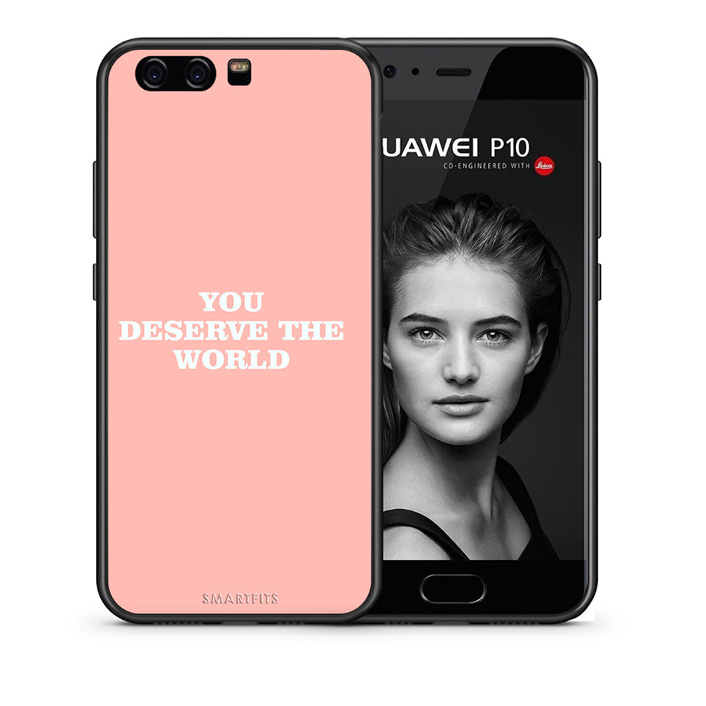 Θήκη Αγίου Βαλεντίνου Huawei P10 You Deserve The World από τη Smartfits με σχέδιο στο πίσω μέρος και μαύρο περίβλημα | Huawei P10 You Deserve The World case with colorful back and black bezels