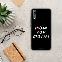 Thumbnail for How You Doin - Huawei P20 θήκη