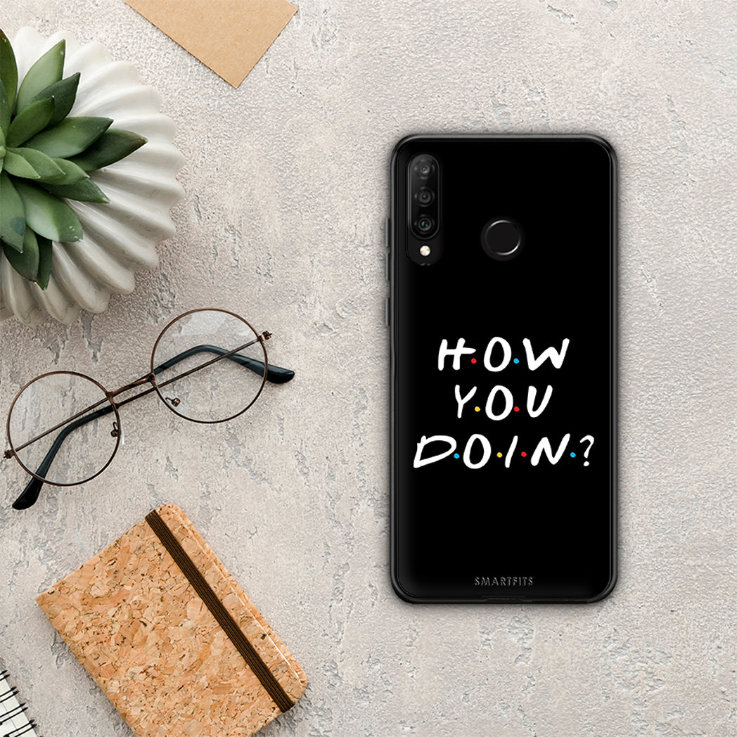 How You Doin - Huawei P30 Lite θήκη