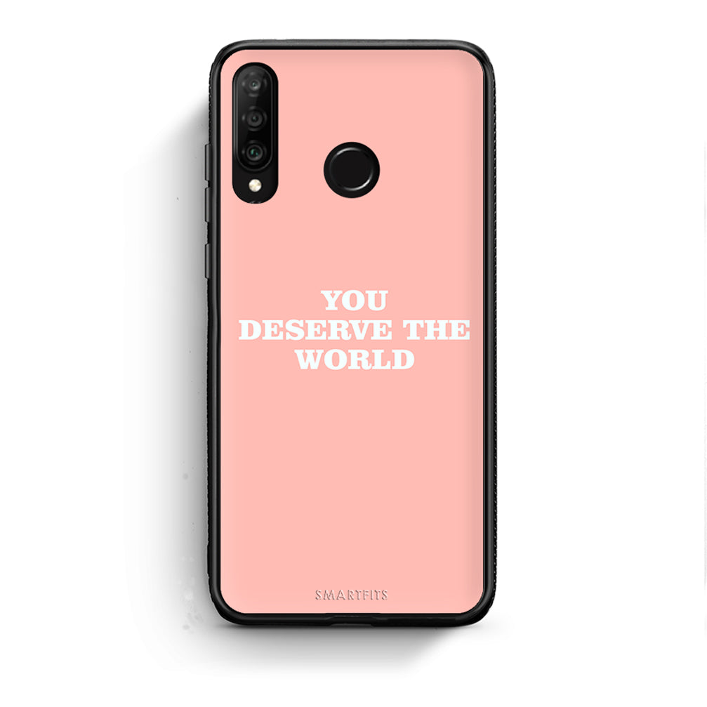 Huawei P30 Lite You Deserve The World Θήκη Αγίου Βαλεντίνου από τη Smartfits με σχέδιο στο πίσω μέρος και μαύρο περίβλημα | Smartphone case with colorful back and black bezels by Smartfits
