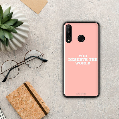 You Deserve The World - Huawei P30 Lite θήκη
