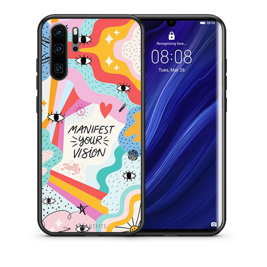 Θήκη Huawei P30 Pro Manifest Your Vision από τη Smartfits με σχέδιο στο πίσω μέρος και μαύρο περίβλημα | Huawei P30 Pro Manifest Your Vision case with colorful back and black bezels