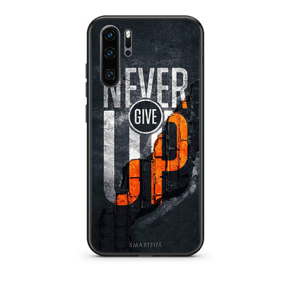Huawei P30 Pro Never Give Up Θήκη Αγίου Βαλεντίνου από τη Smartfits με σχέδιο στο πίσω μέρος και μαύρο περίβλημα | Smartphone case with colorful back and black bezels by Smartfits
